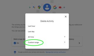 Google Arama geçmişi nasıl silinir - özel tarih aralığı seçin