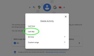Google Arama geçmişi nasıl silinir - "Geçmişi sil" etiketli ve "Son gün"ün vurgulandığı açılır pencere